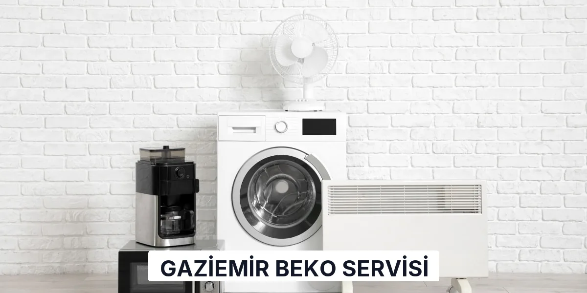 Gaziemir Beko Servisi