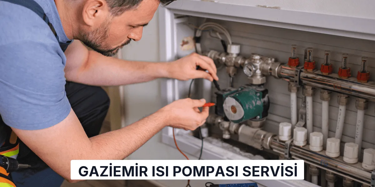 Gaziemir Isı Pompası Servisi